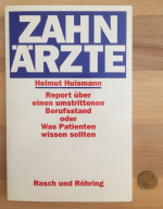 Zahnärzte. Report über einen umstrittenen Berufsstand.