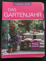 Das Gartenjahr—Praxisbuch Garten