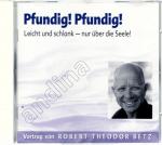 Robert Theodor Betz: Pfundig! Pfundig! /