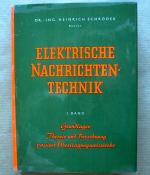 Elektrische Nachrichtentechnik. 1. [I.] Band. Grundlagen. Theorie und Berechnung passiver Übertragungsnetzwerke.