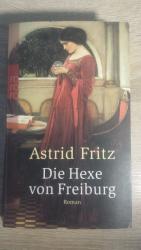 Astrid Fritz: Die Hexe von Freiburg Astrid Fritz: Die Hexe von Freiburg