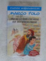 Marco  Polo und die gefährliche Reise auf der Seidenstrasse