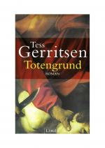 Tess Gerritsen: Totengrund.