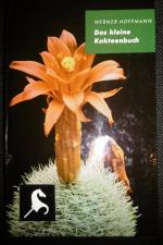 Werner Hoffmann: Das kleine Kakteenbuch Werner Hoffmann: Das kleine Kakteenbuch
