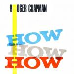 Roger Chapman: How how how