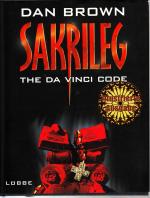 Dan Brown: Sakrileg - The Da Vinci Code 