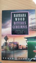 Barbara Wood: Bitteres Geheimnis Barbara Wood: Bitteres Geheimnis