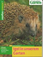 Monika Neumeier: Igel in unserem Garten