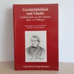 Geschichtlichkeit und Glaube. Gedenkschrift zum 100. Todestag Ignaz von Döllingers