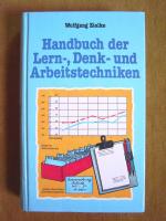 "Handbuch der Lern-, Denk- und Arbeitstechniken – So rationalisieren Sie Ihr..."