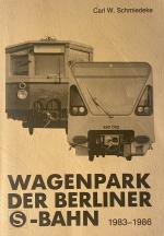 WAGENPARK DER BERLINER S-BAHN 1983-1986