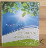 Gott liebt dich, wie du bist: Ermutigungen.