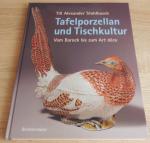 Tafelporzellan und Tischkultur - Vom Barock bis zum Art déco