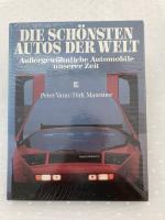 Die schönsten Autos der Welt - außergewöhnliche Automobile unserer Zeit