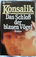 Konsalik, Heinz G: Das Schloss der blaue