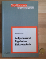 Aufgaben und Ergebnisse Elektrotechnik. Die Meisterprüfung.