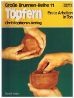 Töpfern - Erste Arbeiten in Ton