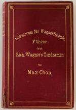 Vademekum für Wagnerfreunde. Führer durch Rich. Wagner´s Tondramen mit über 400 Notenbeispielen