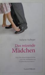 Das reizende Mädchen - Eine Missbrauchsgeschichte und ihre Aufarbeitung - Erzähldokumentation