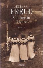 Esther Freud: Sommer in Gaglow Esther Freud: Sommer in Gaglow