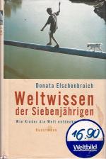 Weltwissen der Siebenjährigen - Wie Kinder die Welt entdecken können