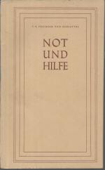 Not und Hilfe. Prolegomena zu einer Wesenslehre der geistig-seelischen Hilfe. Ein Vortrag