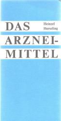 Das Arzneimittel. Eine Einführung in Entwicklung, Herstellung und Vertrieb