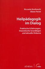 Heilpädagogik im Dialog - Praktische Erfahrungen, theoretische Grundlagen und aktuelle Diskurse