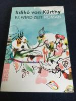 Kürthy, Ildikó von: Es wird Zeit Kürthy, Ildikó von: Es wird Zeit