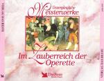 Im Zauberreich der Operette - Unvergängliche Meisterwerke - 3 CD's; Audio-CD-Box - 3 CD's