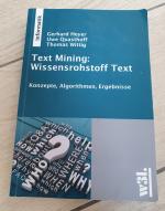 Text Mining: Wissensrohstoff Text - Konzepte, Algorithmen, Ergebnisse