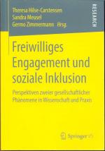 Freiwilliges Engagement und soziale Inklusion - Perspektiven zweier gesellschaftlicher Phänomene in Wissenschaft und Praxis