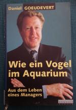 Wie ein Vogel im Aquarium