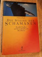 Die Steine der Schamanen. Kristalle, Fossilien und die Landschaften des Bewußtseins.