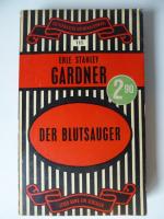 Erle Stanley Gardner: Der Blutsauger Erle Stanley Gardner: Der Blutsauger
