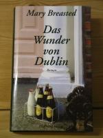 Mary Breasted: "Das Wunder von Dublin" R Mary Breasted: "Das Wunder von Dublin" R