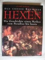 Das grosse Buch der Hexen - Die Geschichte eines Mythos vom Paradies bis heute