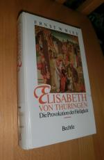 Wies, Ernst W.: Elisabeth von Thüringen