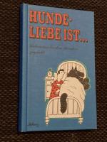 Hunde-Liebe ist...Liebeswünsche, dem Herrchen zugebellt