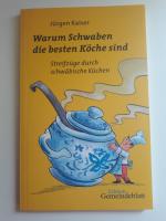 Jürgen Kaiser: Warum Schwaben die besten Jürgen Kaiser: Warum Schwaben die besten