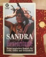 Hexenrituale. Meine magischen Rezepte für Liebe, Glück und Gesundheit.