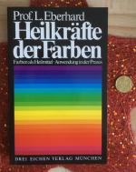 Heilkräfte der Farben. Farben als Heilmittel. Anwendung in der Praxis.