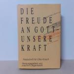 Die Freude an Gott - unsere Kraft