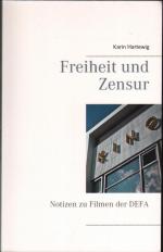 Freiheit und Zensur - Notizen zu Filmen der DEFA