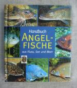 Handbuch Angelfische aus Fluss, See und Meer