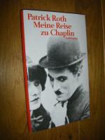 Patrick Roth: Meine Reise zu Chaplin. Ei Patrick Roth: Meine Reise zu Chaplin. Ei