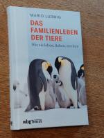 Mario Ludwig: Das Familienleben der Tier Mario Ludwig: Das Familienleben der Tier