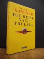 Wladimir Kaminer: Die Reise nach Trulala