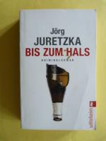 Jörg Juretzka: Bis zum Hals Jörg Juretzka: Bis zum Hals