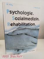 Psychologie. Sozialmedizin. Rehabilitation. ~ Lehrbuch für die Ausbildung in der Krankenpflege